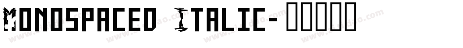 Monospaced Italic字体转换